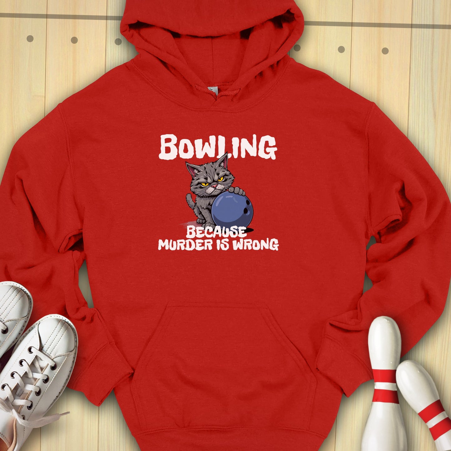 Bowling Because Hooded Sweatshirt