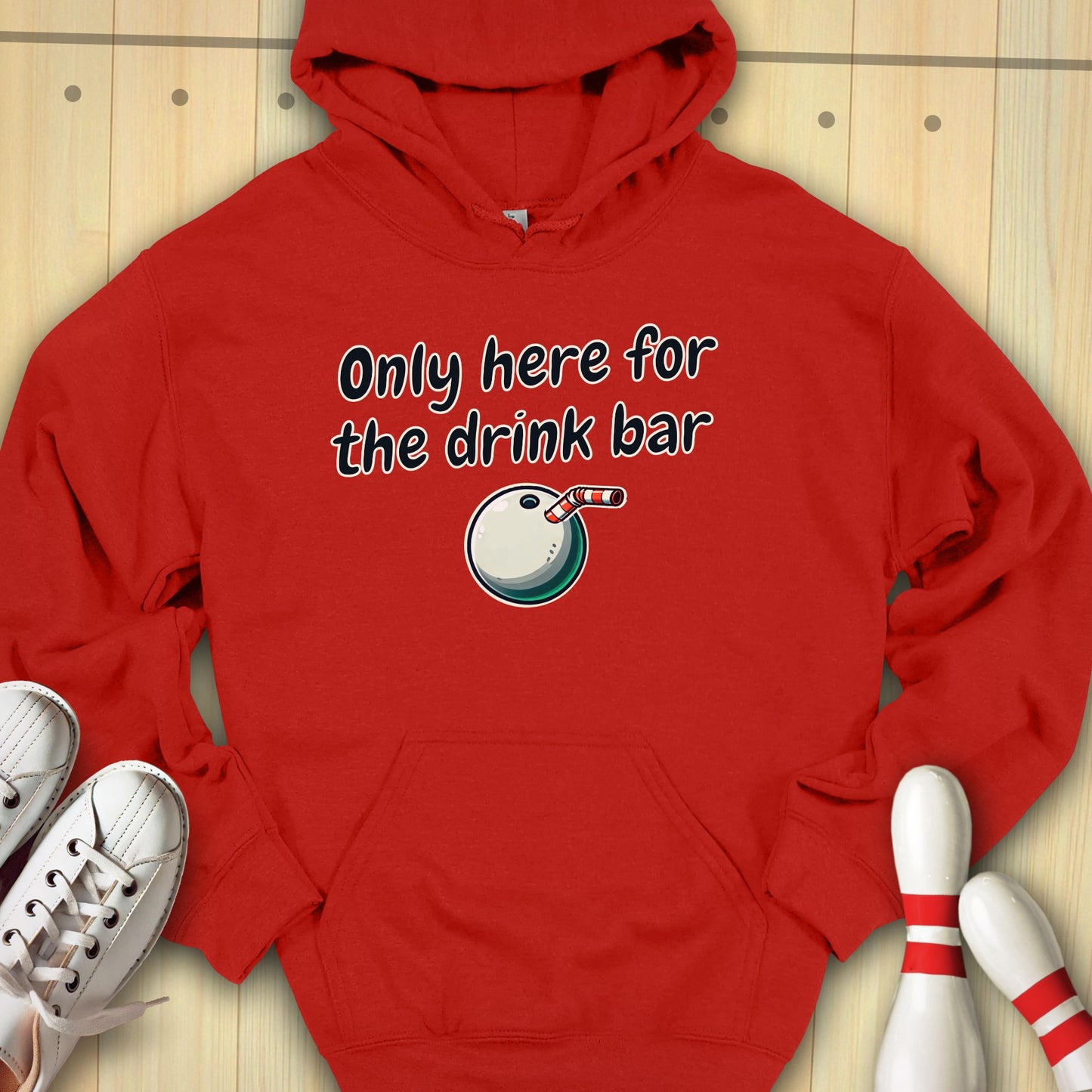 Only Here For The Drink Bar Hooded Sweatshirt