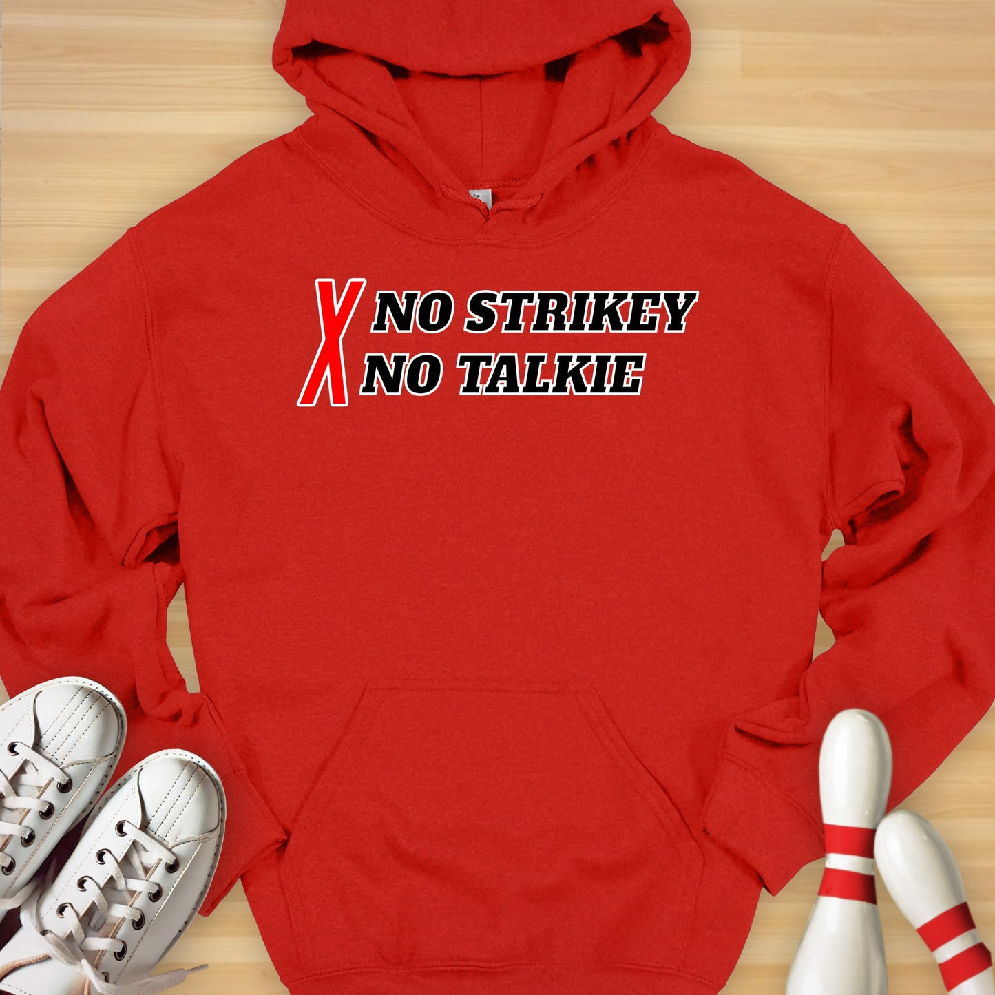 No Strikey No Talkie Hoodie