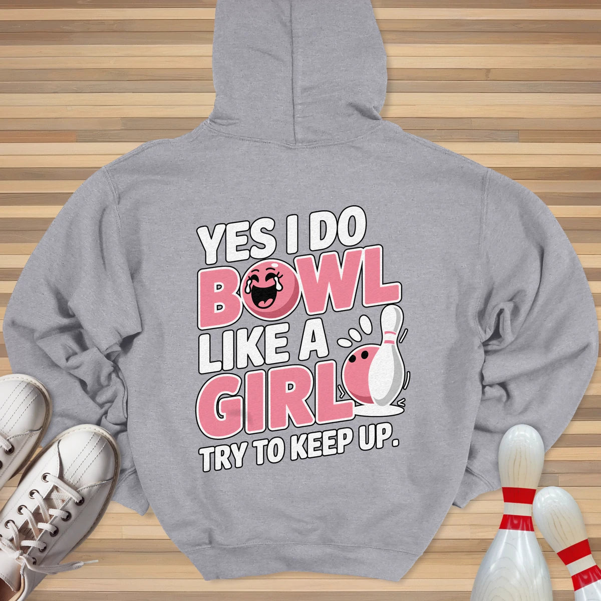 I Bowl Like A Girl Hoodie