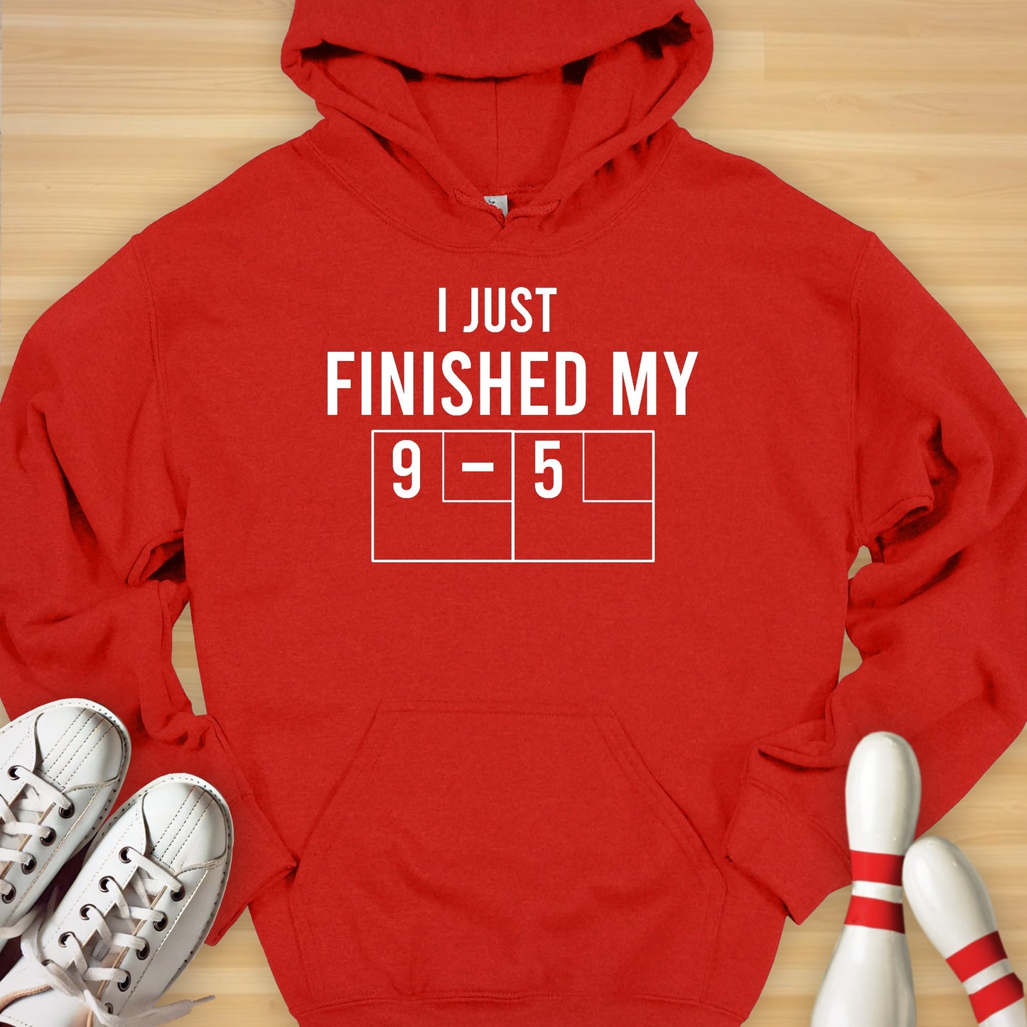 Just Finished My 9 To 5 Hoodie