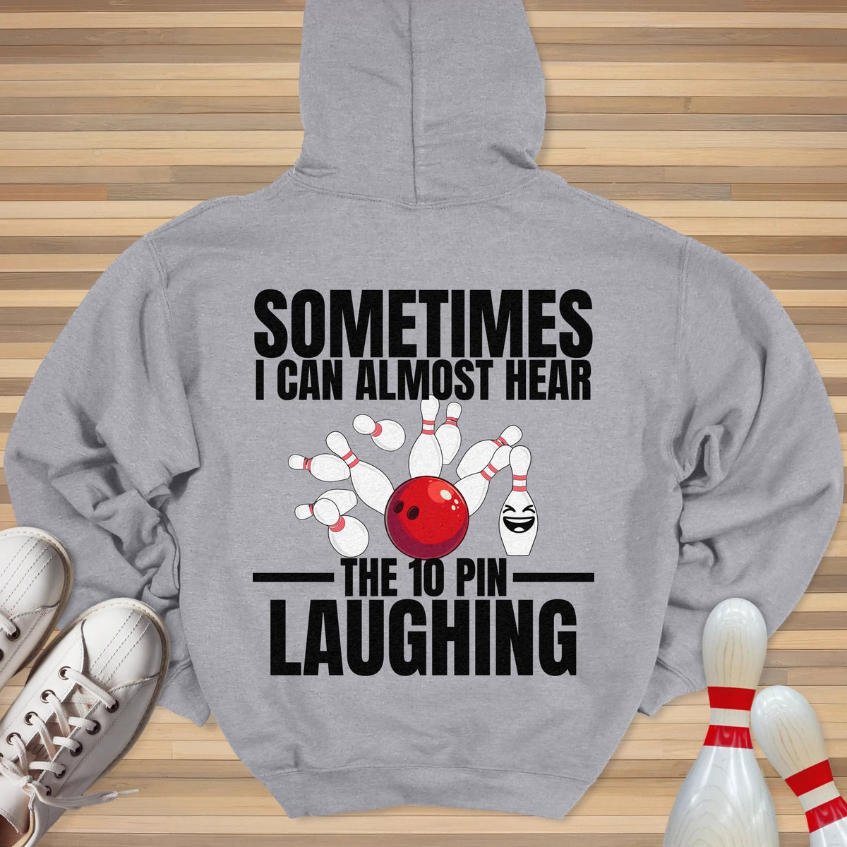 Hear The 10 Pin Laughing Hoodie