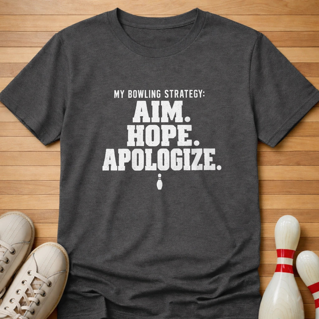 Aim Hope Apologize T-Shirt