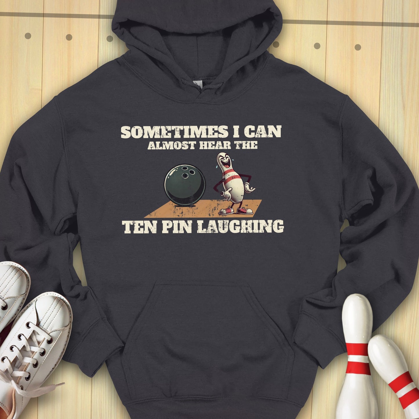 Ten Pin Laughing Hooded Sweatshirt