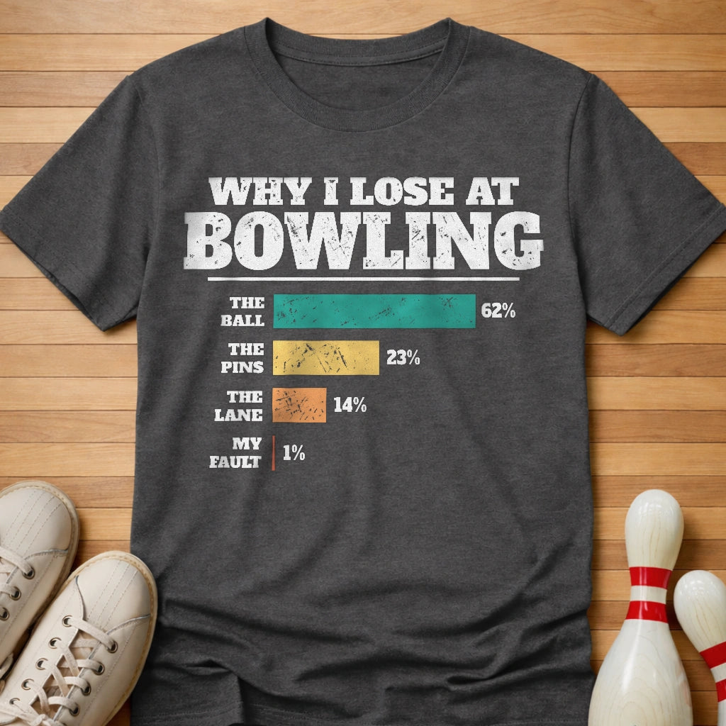 Why I Lose Chart T-Shirt