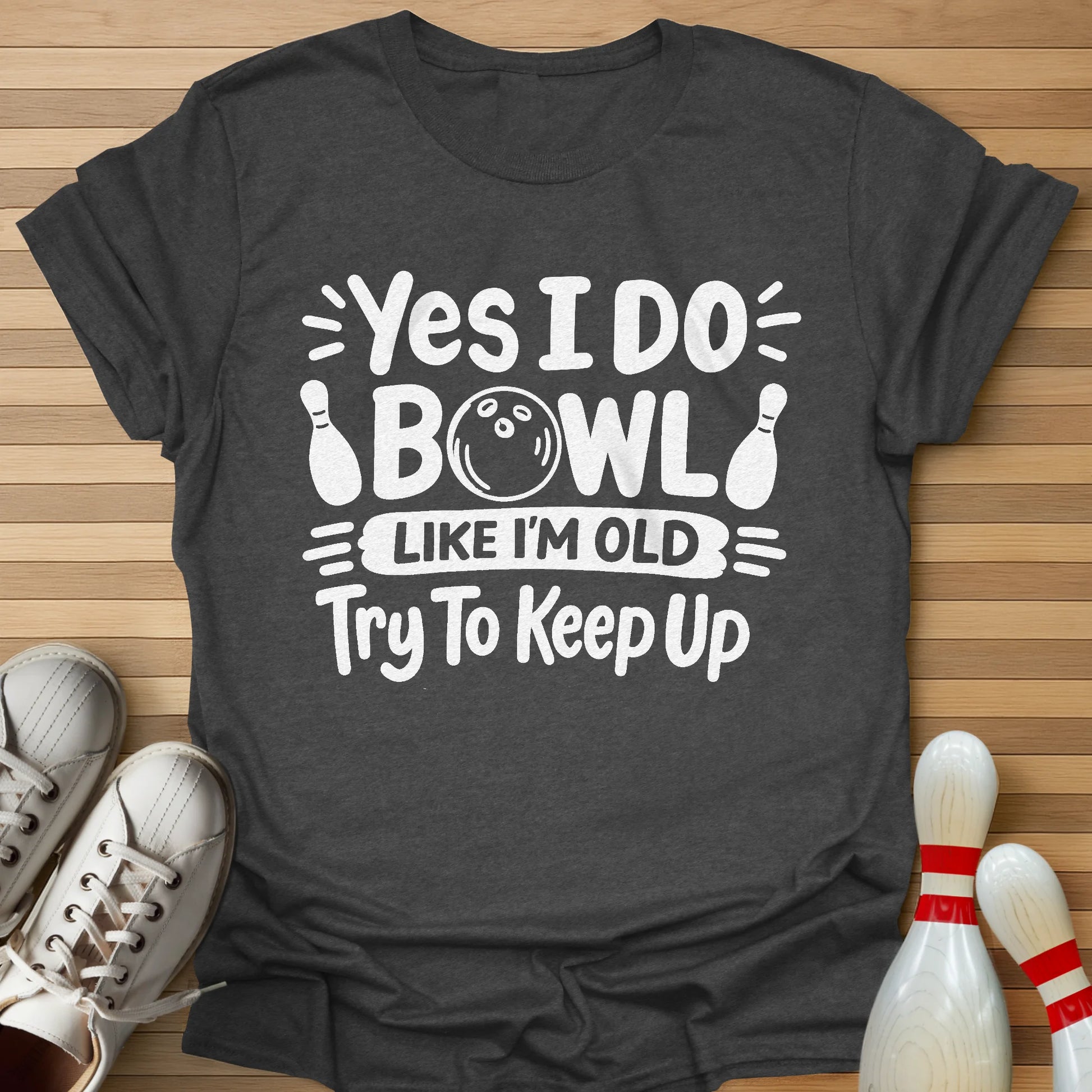 Try Keep Up T-Shirt