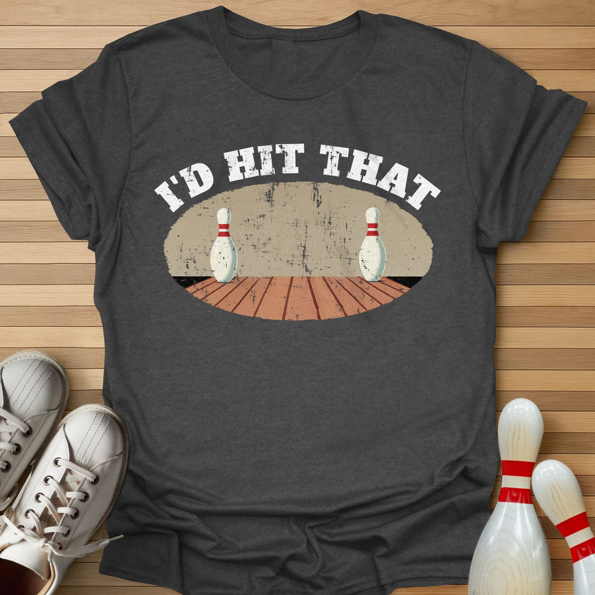 I'd Hit That T-Shirt