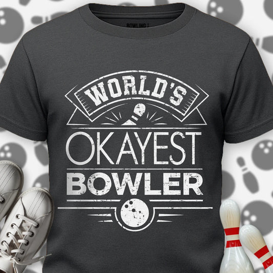 Okayest Bowler Worldwide T-Shirt