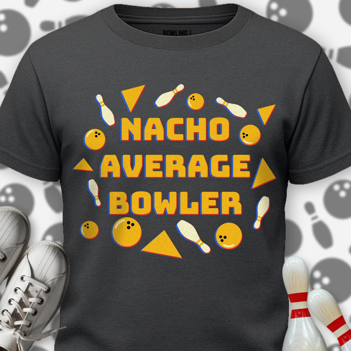 Nacho Average Bowler T-Shirt