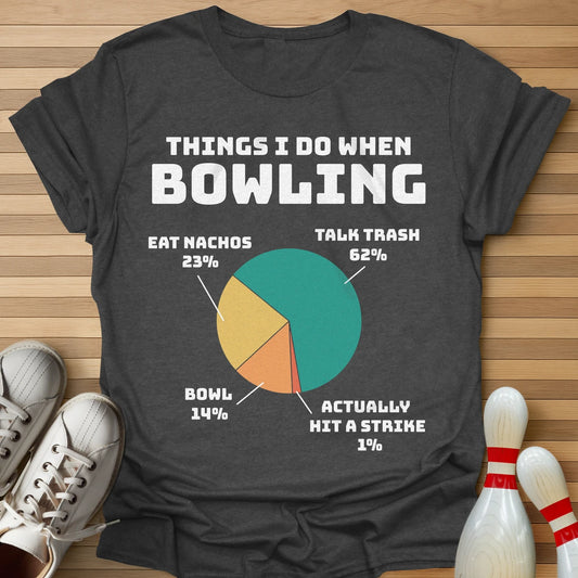 Things I Do When Bowling T-Shirt