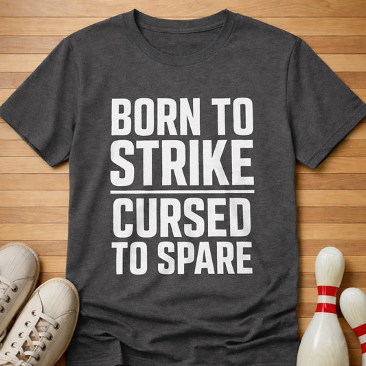 Born To Strike T-Shirt