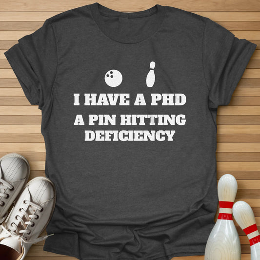 A Pin Hitting Deficiency T-Shirt