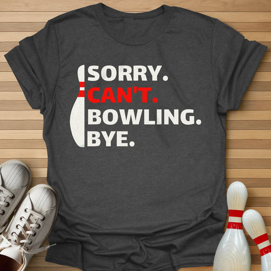 Sorry Can't T-Shirt