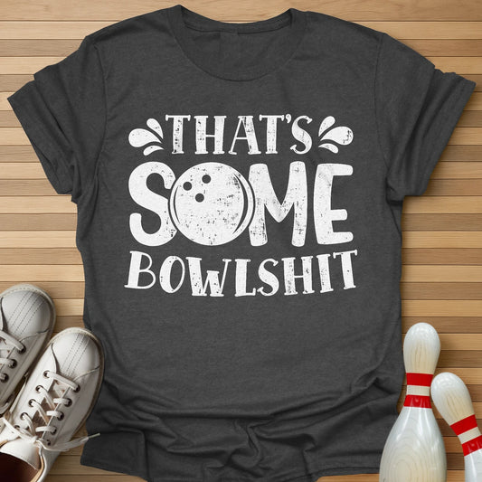 That's Some Bowl T-Shirt
