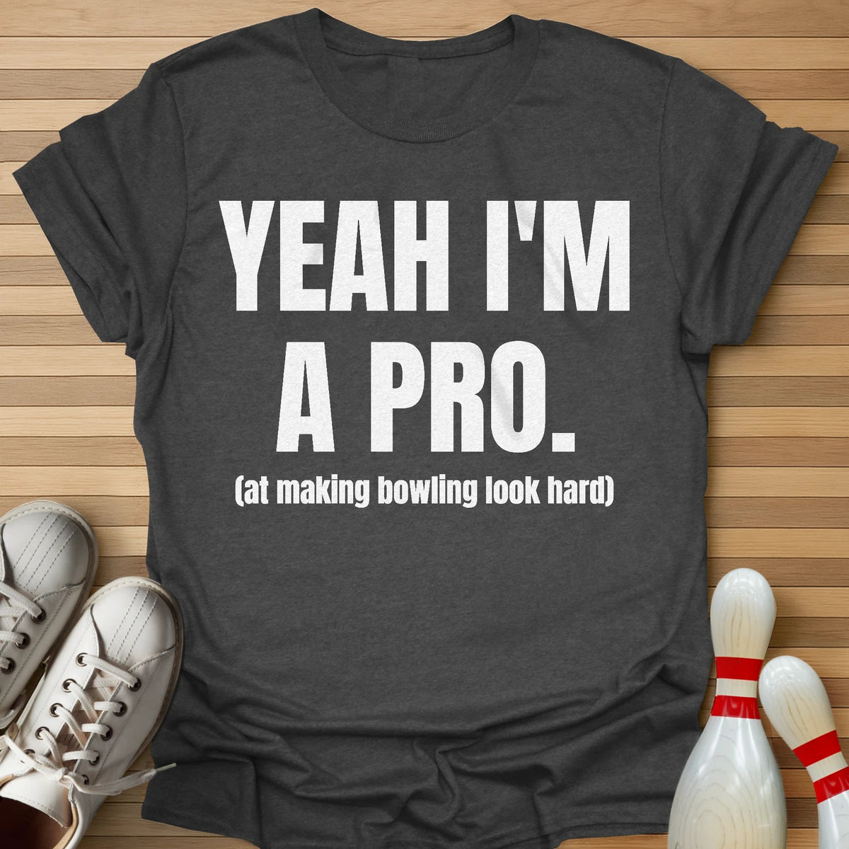 Yeah I'm A Pro T-Shirt