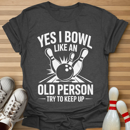 Like An Old Person T-Shirt