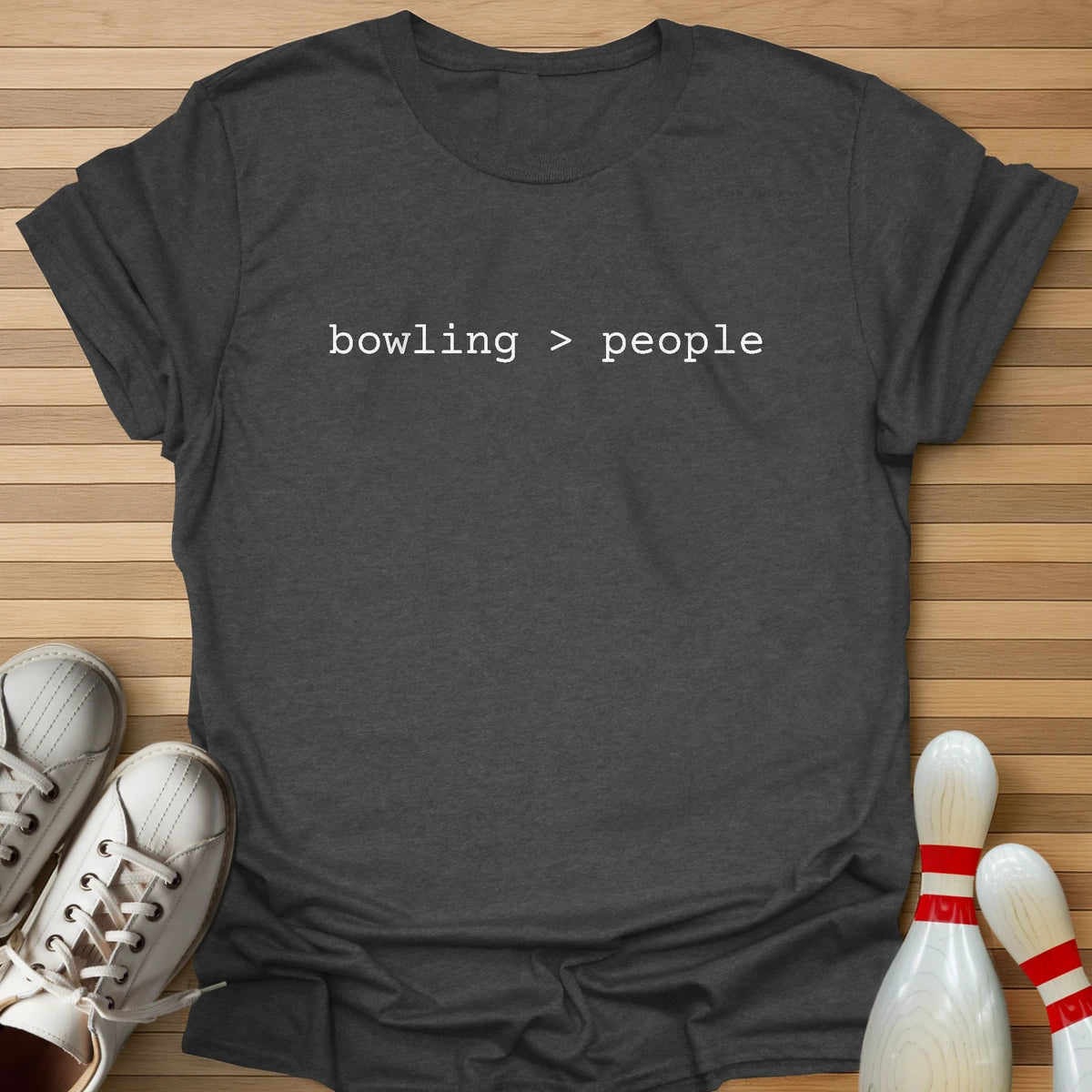 Bowling Is Better T-Shirt