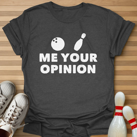 Bowling Spare Me Your Opinion T-Shirt