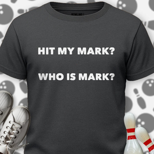 Hit My Mark T-Shirt