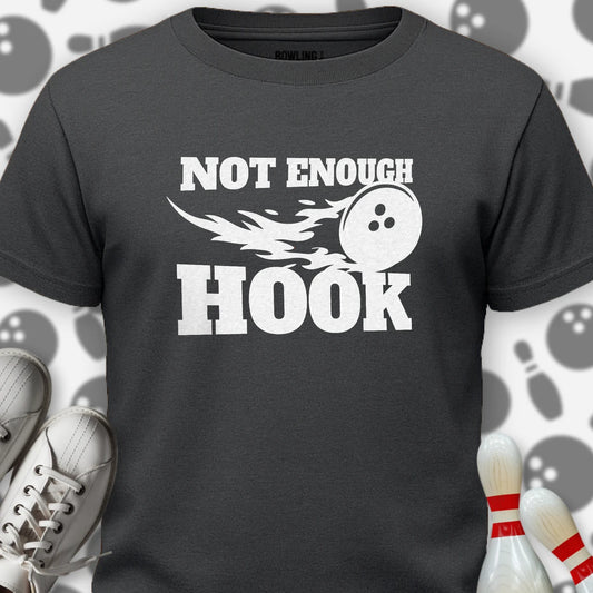 Not Enough Hook T-Shirt