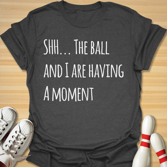 Having A Moment T-Shirt