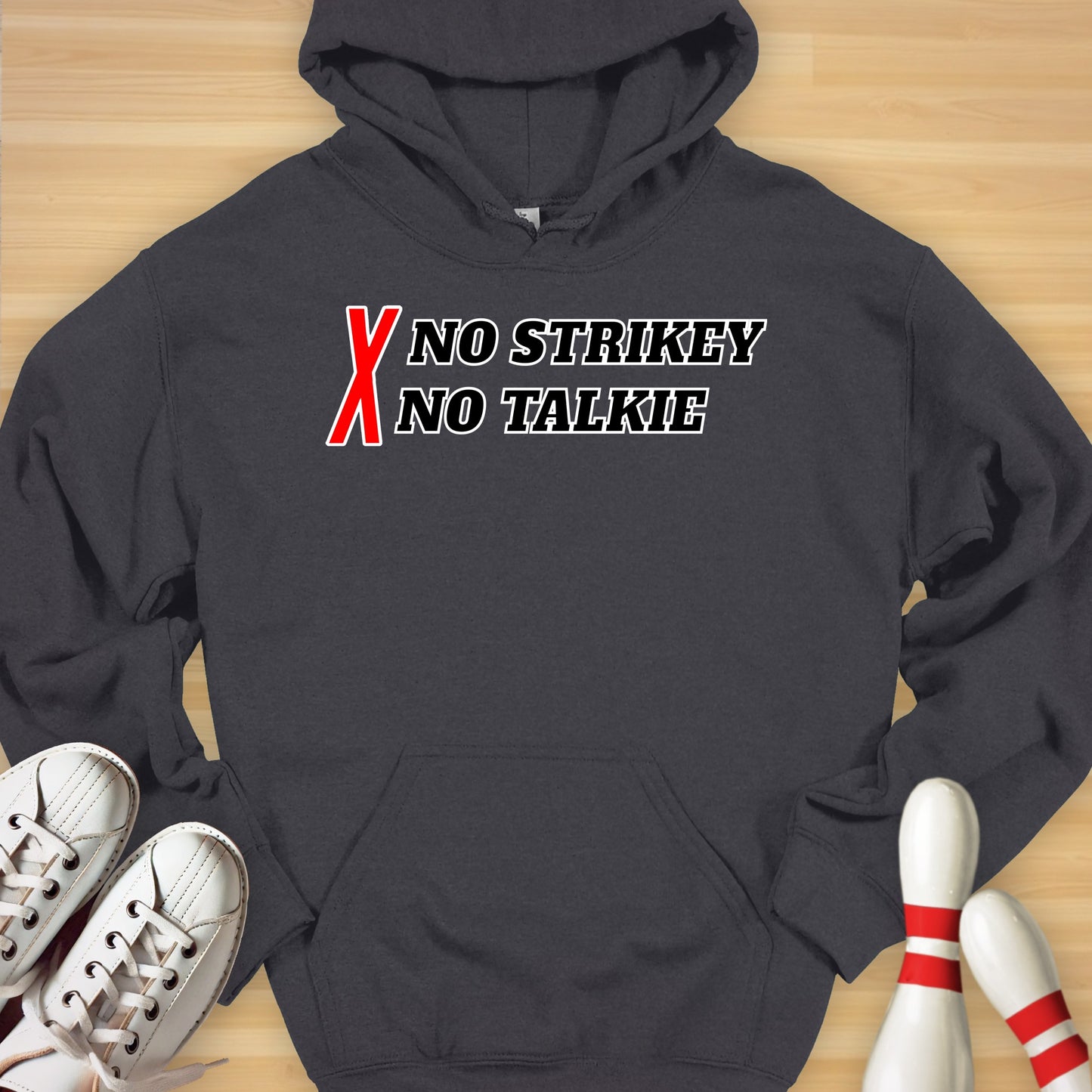 No Strikey No Talkie Hoodie