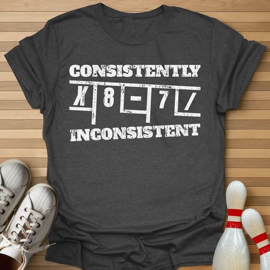 Consistently Inconsistent T-Shirt