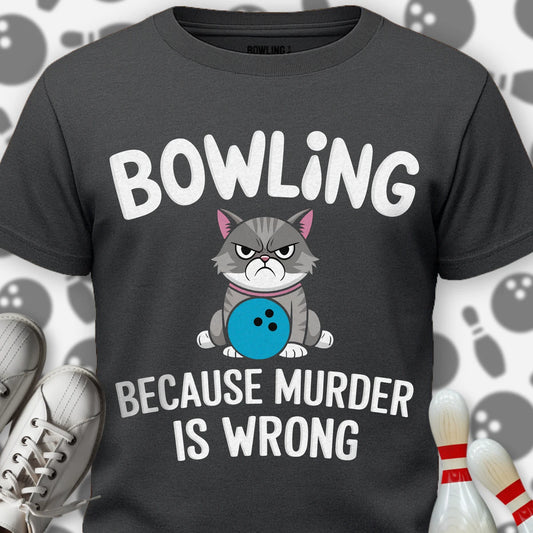 Bowling Because... T-Shirt