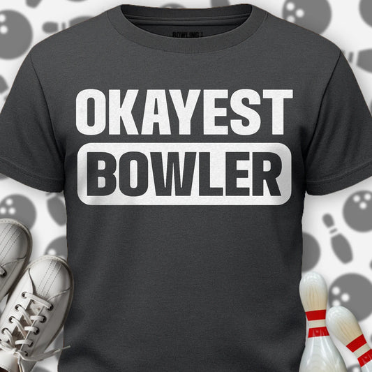 Okayest Bowler T-Shirt