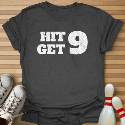 Hit 9 Get 9 T-Shirt