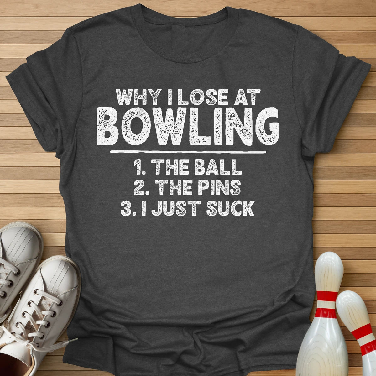 Why I Lose List T-Shirt