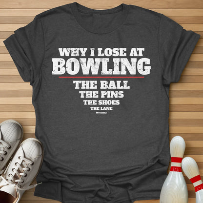 Why I Lose List T-Shirt