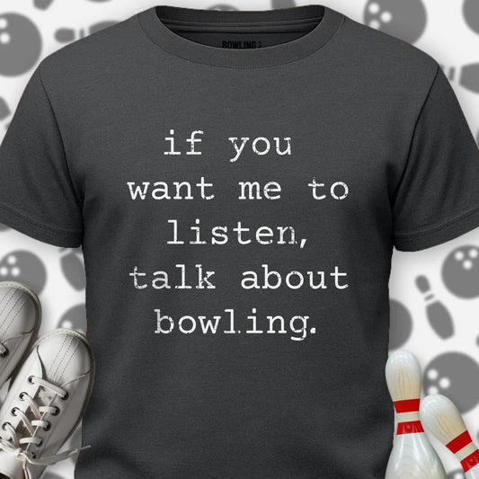 Talk About Bowling T-Shirt