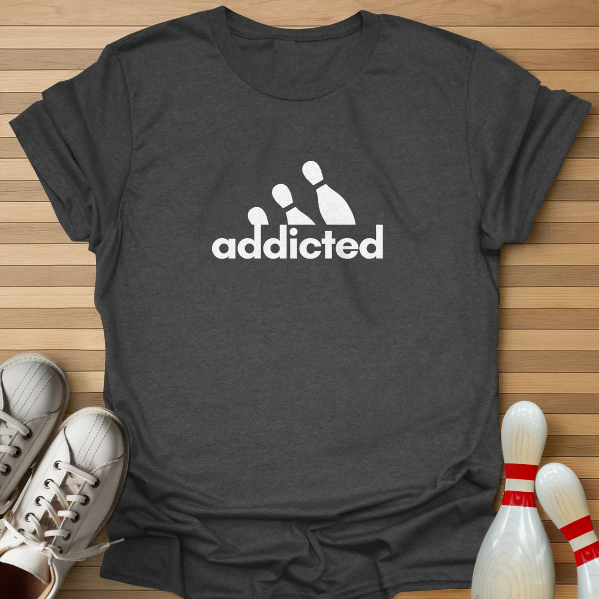 Addicted T-Shirt