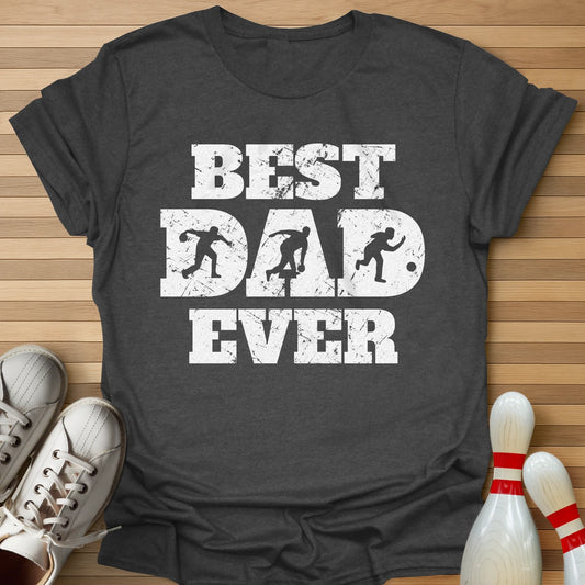 Best Dad Ever T-Shirt