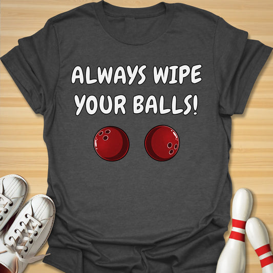 Always Wipe T-Shirt