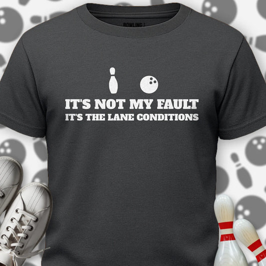 It's The Lanes Fault T-Shirt