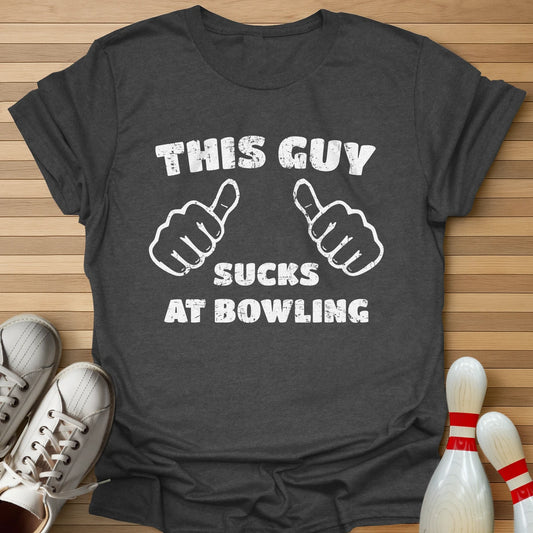This Guy Sucks At Bowling T-Shirt