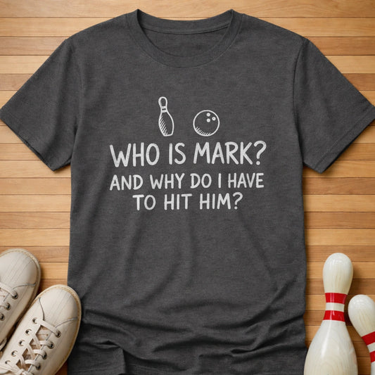 Who's Mark T-Shirt