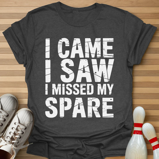 Came Saw Missed Spare T-Shirt