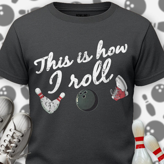 This Is How I Roll T-Shirt