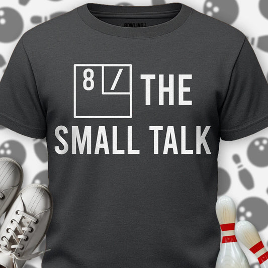 8 / The Small Talk T-Shirt