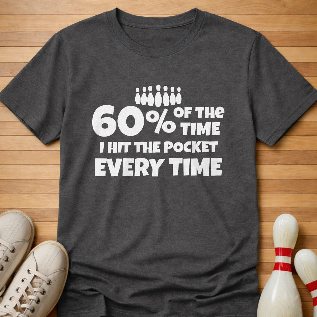 Hit The Pocket Every Time T-Shirt