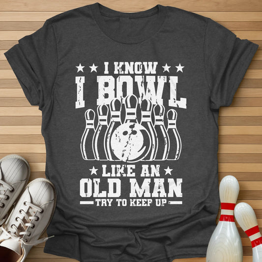 Like An Old Man T-Shirt