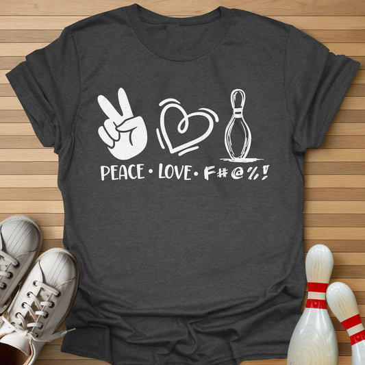 Peace Love F#@% T-Shirt