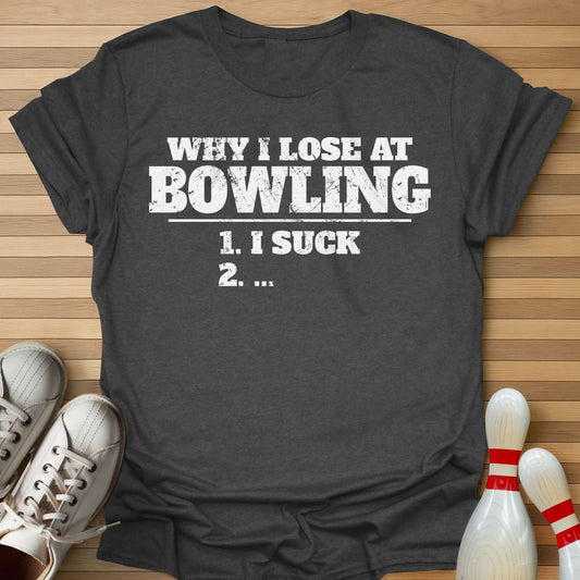 I Am Why I Lose T-Shirt