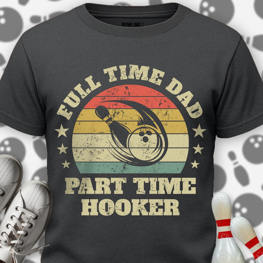 Dad Part Time Hooker T-Shirt