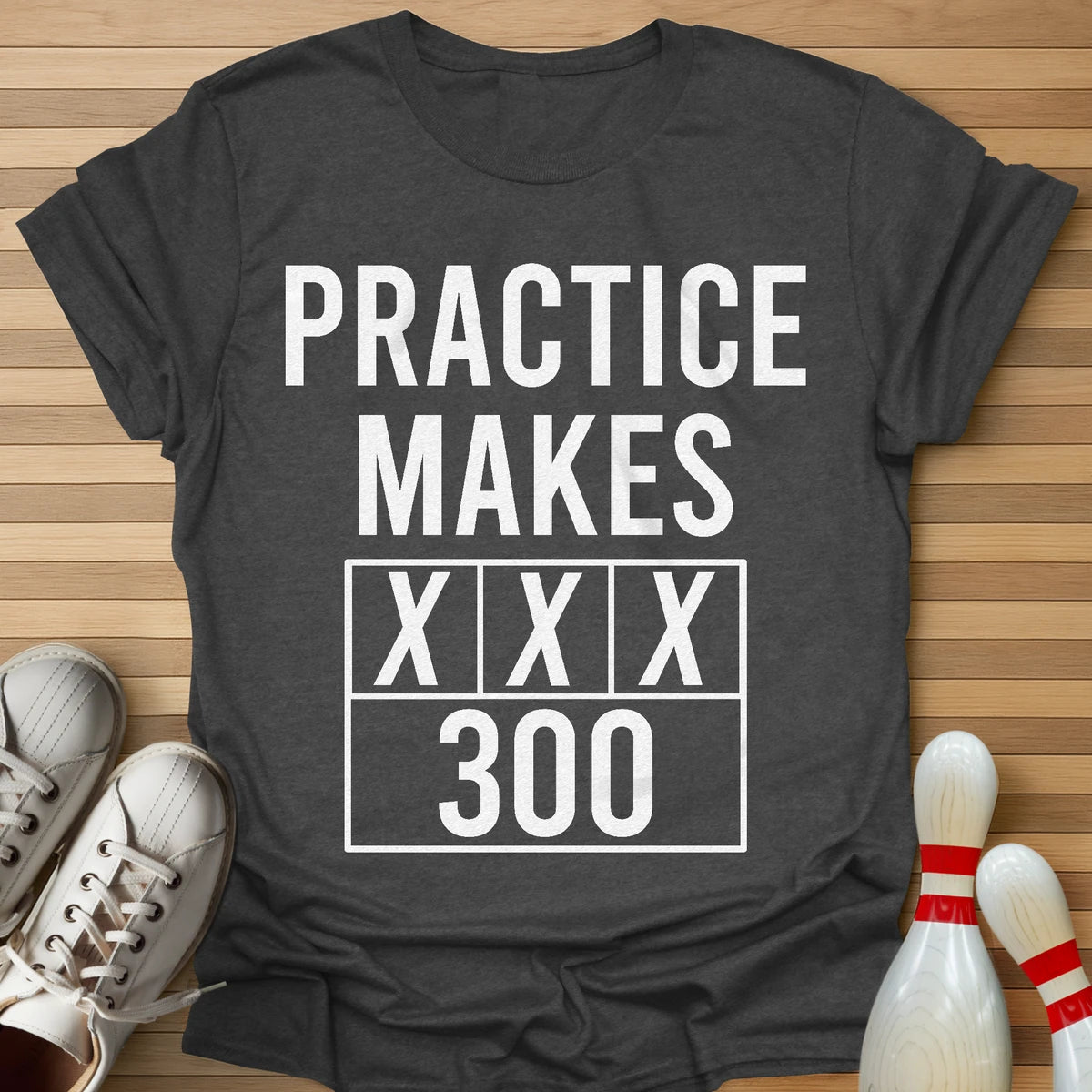 Practice Make Perfect T-Shirt
