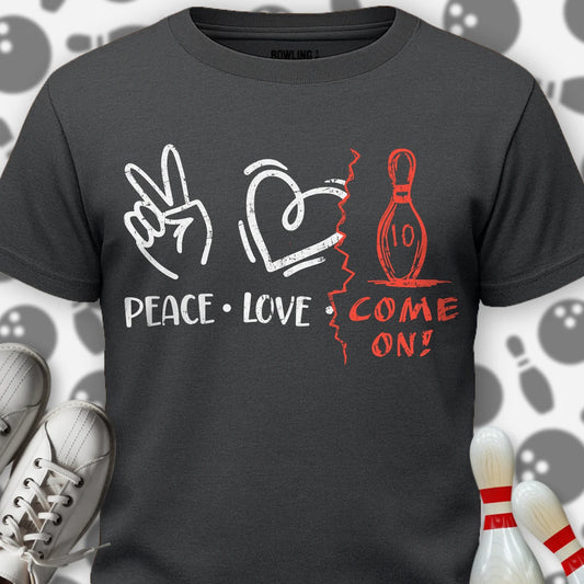 Peace Love Come On T-Shirt