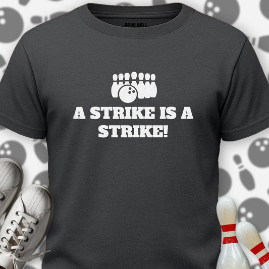 A Strike Is A Strike T-Shirt